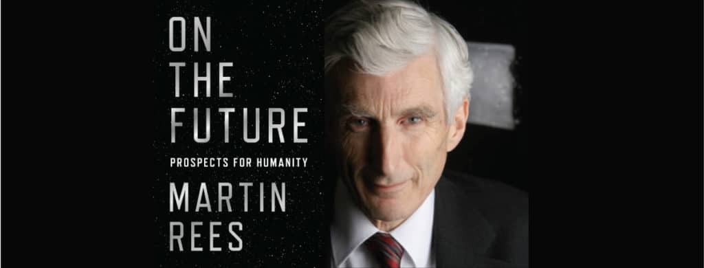 Book Review: For Lord Martin Rees, There Is No Plan B for Earth