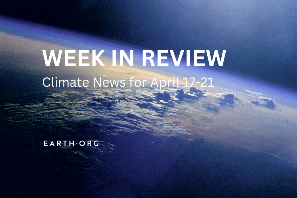 Week in Review: Top Climate News for April 17-21