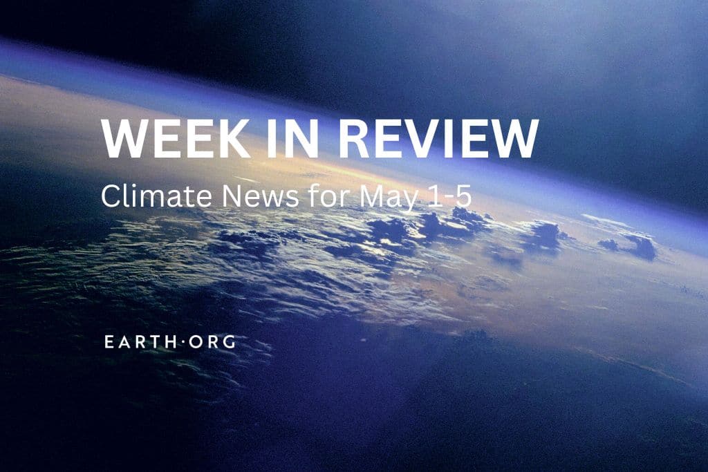 Week in Review: Top Climate News for May 1-5