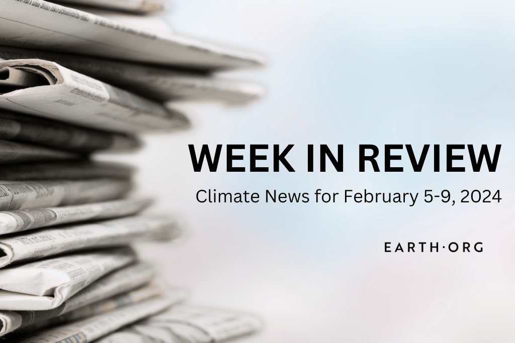 Week in Review: Top Climate News for February 5-9, 2024